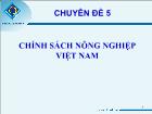 Chuyên đề Chính sách nông nghiệp Việt Nam