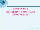 Chuyên đề Hoạch định chính sách nông nghiệp