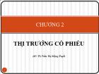 Đầu tư chứng khoán -   Chương 2: Thị trường cổ phiếu