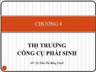 Đầu tư chứng khoán - Chương 4: Thị trường công cụ phái sinh