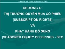 Đầu tư chứng khoán - Chương 4: Thị trường quyền mua cổ phiếu (subscription rights) và phát hành bổ sung (seasoned equity offerings - Seo