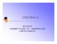 Kế toán kiểm toán - Chương 8: Kế toán nghiệp vụ đầu tư – Kinh doanh chứng khoán