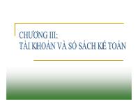 Kế toán kiểm toán - Chương III: Tài khoản và sổ sách kế toán