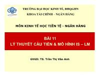 Kinh tế học tiền tệ - Ngân hàng - Bài 11: Lý thuyết cầu tiền và mô hình IS – LM