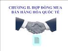 Kinh tế thương mại, dịch vụ - Chương II: Hợp đồng mua bán hàng hóa quốc tế