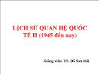 Lịch sử quan hệ quốc tế II (1945 đến nay)