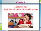 Quản lý nhà nước - Chương 4: Luật giáo dục - Luật bảo vệ, chăm sóc và giáo dục trẻ em