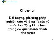 Quản lý nhà nước - Chương I: Đối tượng, phương pháp nghiên cứu và ý nghĩa của tổ chức lao động khoa học trong cơ quan hành chính nhà nước