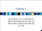 Sự ứng xử của chi phí và phân tích mối quan hệ chi phí - Khối lượng-lợi nhuận (c-v-p)