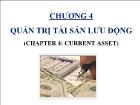 Tài chính doanh nghiệp - Chương 4: Quản trị tài sản lưu động