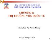 Tài chính doanh nghiệp - Chương 6: Thị trường vốn quốc tế