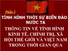 Tình hình thời sự biển đảo nước ta thông tin về tình hình kinh tế, chính trị, xã hội thế giới và Việt Nam trong thời gian qua