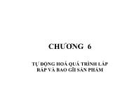 Tự động hóa - Chương 6: Tự động hoá quá trình lắp ráp và bao gói sản phẩm