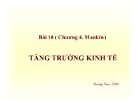 Bài giảng Bài 10 ( Chương 4. Mankiw) Tăng trưởng kinh tế