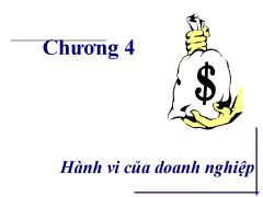 Bài giảng Chương 4: Hành vi của doanh nghiệp