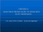 Bài giảng Chương 5: Giao dịch trong nước về hàng hóa xuất nhập khẩu