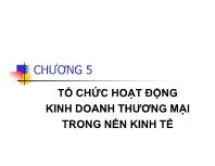 Bài giảng Chương 5 Tổ chức hoạt động kinh doanh thương mại trong nền kinh tế