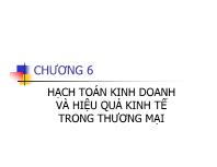 Bài giảng Chương 6 Hạch toán kinh doanh và hiệu quả kinh tế trong thương mại