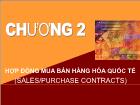 Bài giảng Chương II: Hợp đồng mua bán hàng hóa quốc tế (sales/purchase contracts)