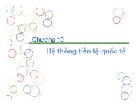 Bài giảng Kinh doanh toàn cầu ngày nay - Chương 10 Hệ thống tiền tệ quốc tế