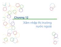 Bài giảng Kinh doanh toàn cầu ngày nay - Chương 12 Xâm nhập thị trường nước ngoài