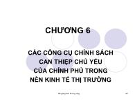 Bài giảng Kinh tế công cộng - Chương 6 Các công cụ chính sách can thiệp chủ yếu của chính phủ trong nền kinh tế thị trường