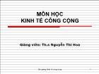 Bài giảng Kinh tế công cộng - Giảng viên: Th.s Nguyễn Thi Hoa