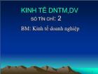 Bài giảng Kinh tế doanh nghiệp thương mại, dịch vụ - Chương 1: DNTM, DV trong nền kinh tế thị trường