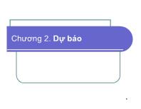 Bài giảng Kinh tế quản lý - Chương 2. Dự báo