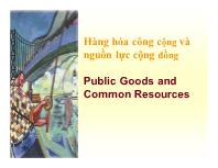 Bài giảng Kinh tế vi mô - Bài 8 Hàng hóa công cộng và nguồn lực cộng đồng