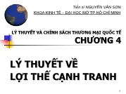 Bài giảng Lý thuyết và chính sách thương mại quốc tế - Chương 4 Lý thuyết về lợi thế cạnh tranh