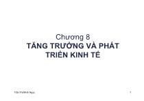 Bài giảng Macro - Chương 8: Tăng trưởng và phát triển kinh tế