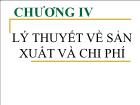 Bài giảng môn Kinh tế học vĩ mô - Chương 4: Lý thuyết về sản xuất và chi phí