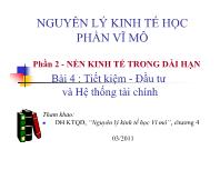 Bài giảng Nguyên lý kinh tế học - Phần Vĩ mô - Chương 4 Tiết kiệm - Đầu tư và Hệ thống tài chính