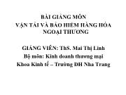 Bài giảng Vận tải và bảo hiểm hàng hóa ngoại thương - ThS. Mai Thi Linh