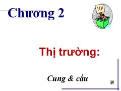 Bài giảng Chương 2: Thị trường cung & cầu