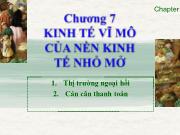 Bài giảng Kinh tế vĩ mô - Chương VII: Kinh tế vĩ mô và nền kinh tế nhỏ mở