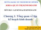 Bài giảng Lập kế hoạch kinh doanh - Chương 1: Tổng quan về lập kế hoạch kinh doanh