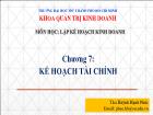 Bài giảng Lập kế hoạch kinh doanh - Chương 7: Kế hoạch tài chính