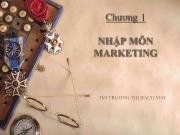 Bài giảng môn Marketing - Chương 1: Nhập môn Marketing