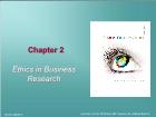 Bài giảng Business Research Methods - Chapter 2: Ethics in Business Research