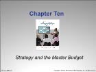 Bài giảng Cost Management - Chapter 10: Strategy and the Master Budget