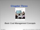 Bài giảng Cost Management - Chapter 3: Basic Cost Management Concepts