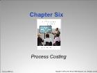 Bài giảng Cost Management - Chapter 6: Process Costing