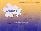 Bài giảng Enterprise information systems - Chapter 5: Task Level Modeling