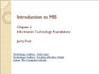 Bài giảng Introduction to MIS - Chapter 2: Information Technology Foundations