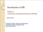 Bài giảng Introduction to MIS - Chapter 6: Transactions and Enterprise Resource Planning