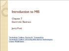 Bài giảng Introduction to MIS - Chapter 7: Electronic Business