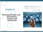 Bài giảng Management information systems - Chapter 8: Protecting People and Information: Threats and Safeguards