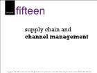 Bài giảng Marketing - Chapter 15: Supply chain and channel management